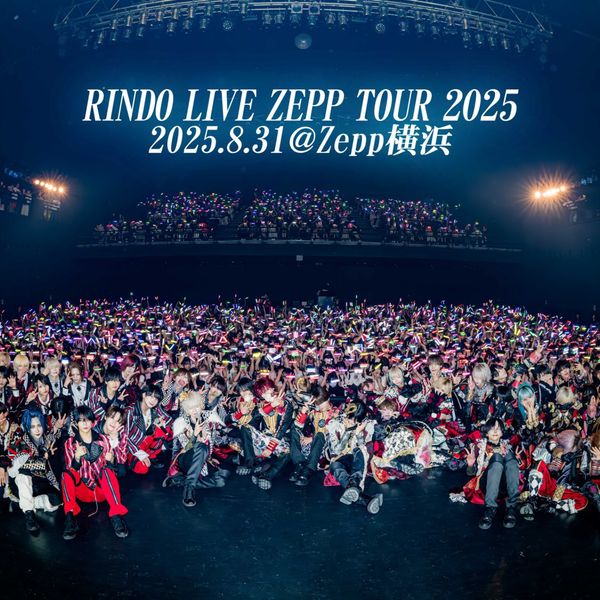 RINDO LIVE ZEPP TOUR 2025 / ニコニコ生放_哔哩哔哩_bilibili