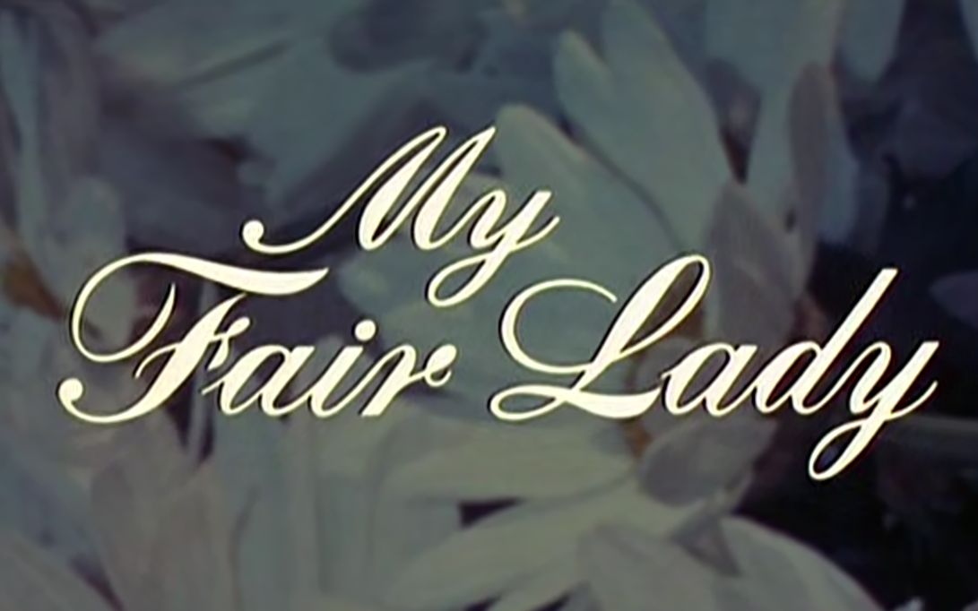 [图]窈窕淑女 预告片合集 My Fair Lady (1964) Trailers