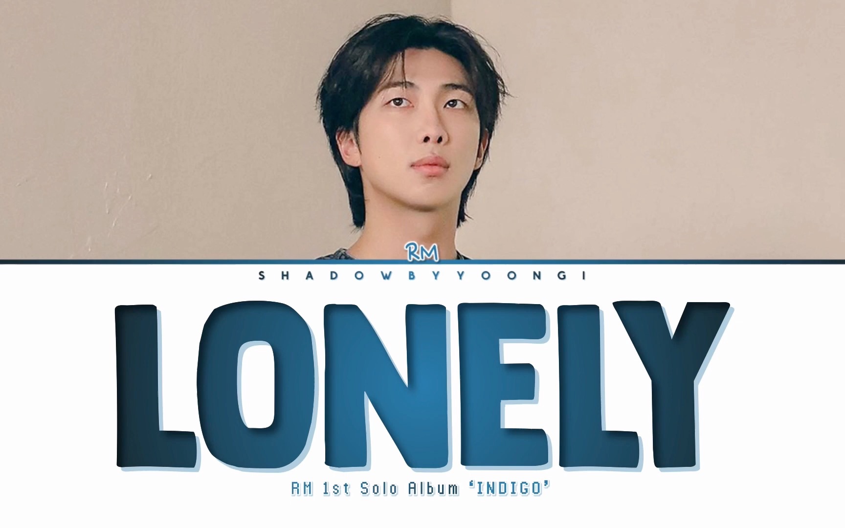 RM 'Lonely' ( 彩色歌词版)哔哩哔哩bilibili