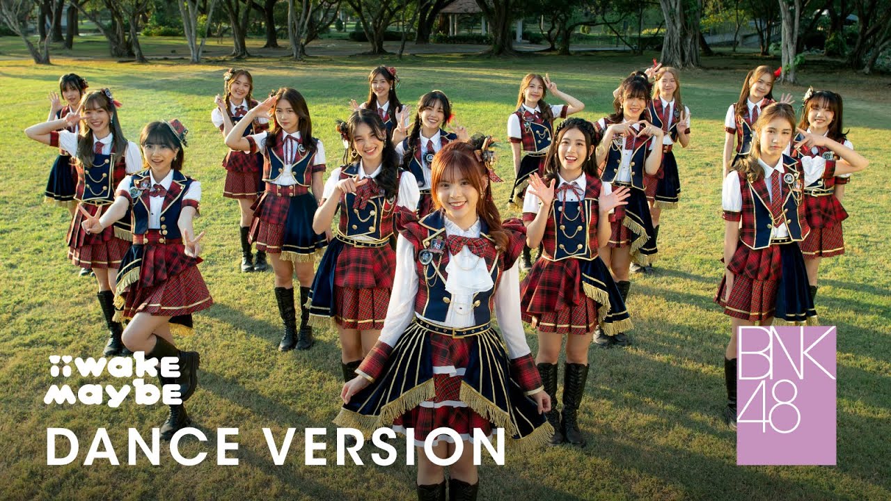 [4k]bnk48 - iiwake maybe (dance version)