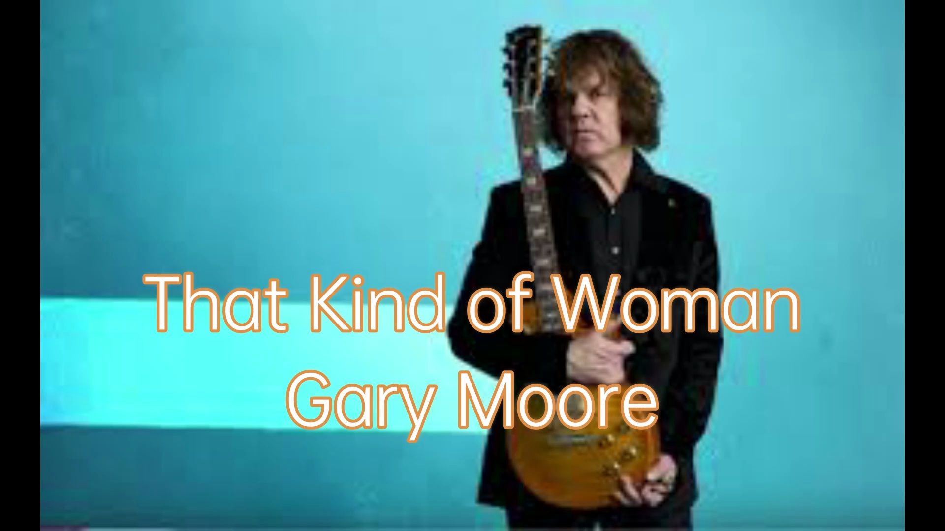 that kind of woman(那种女人)-盖瑞·摩尔-收录机播放