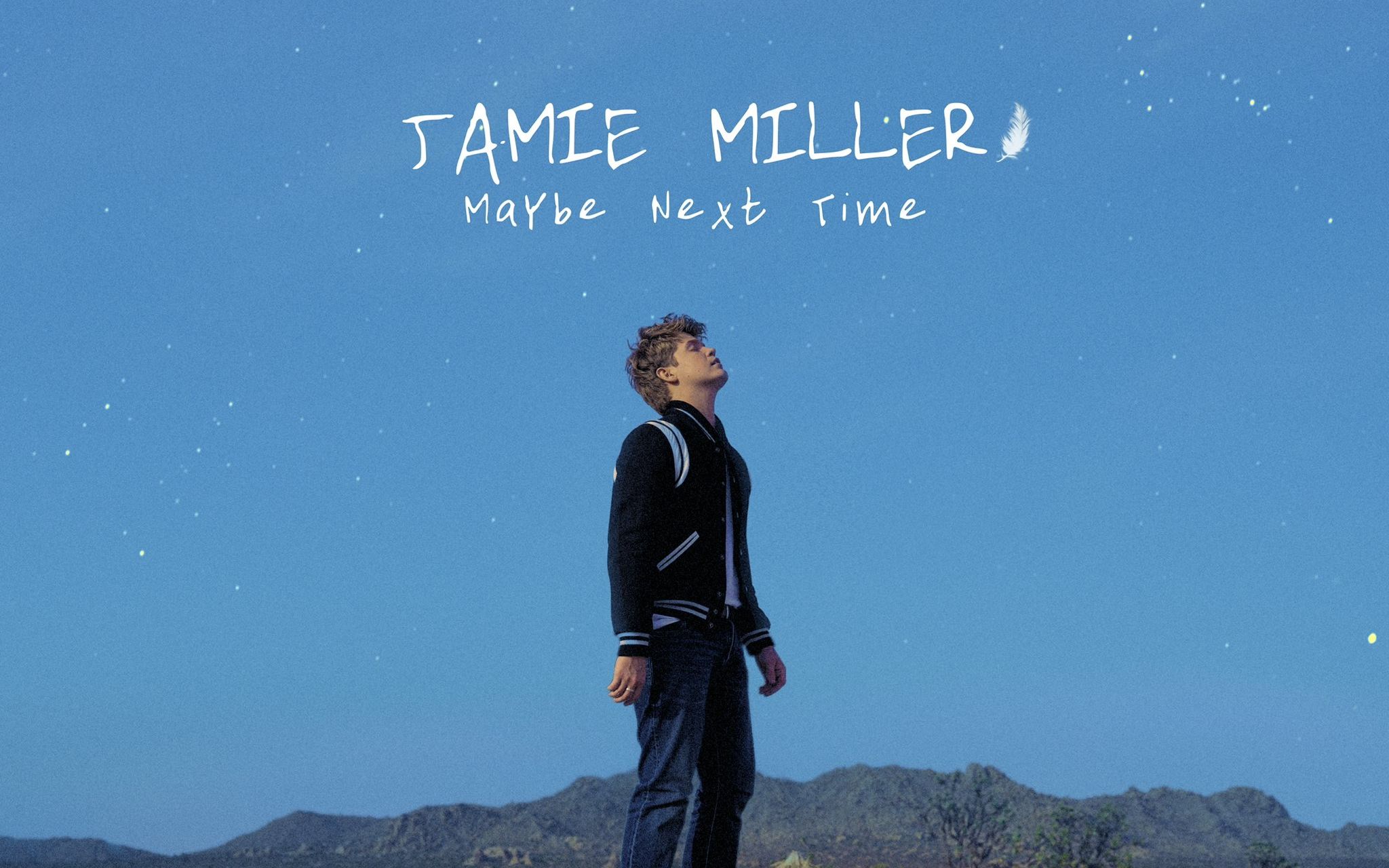 [图]Jamie Miller - Maybe Next Time (Official Video)