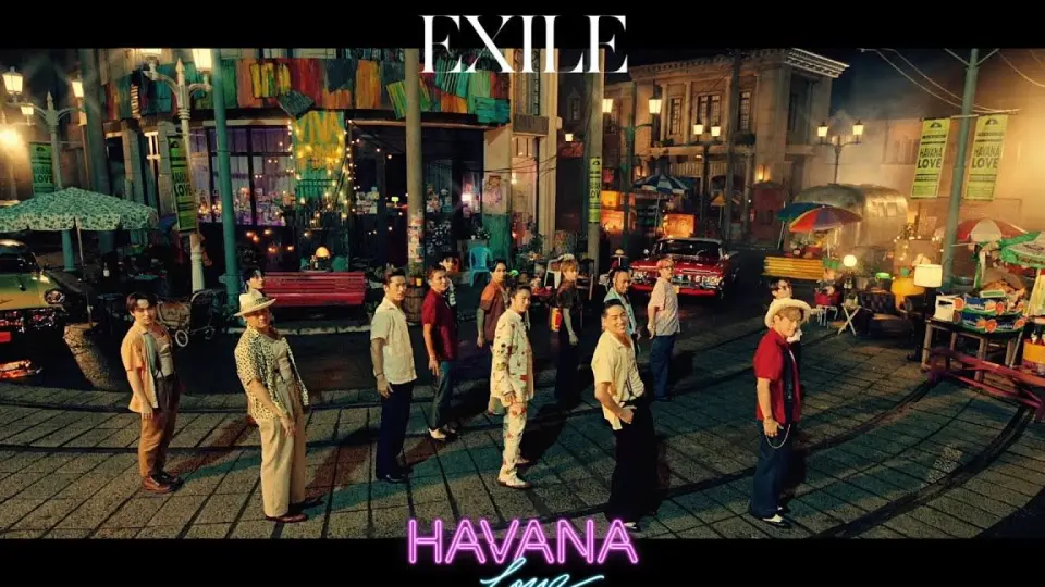 EXILE】《HAVANA LOVE》（Official Music Video）_哔哩哔哩_bilibili