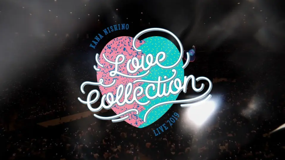 「蓝光西野加奈」Kana Nishino Love Collection Live 2019_哔哩哔哩