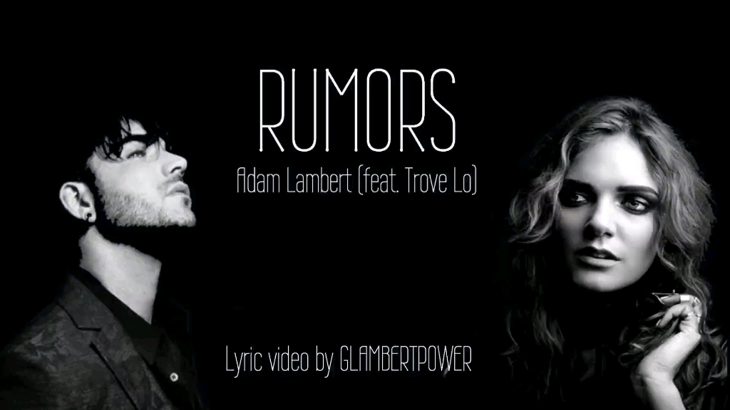 [图]【好听不火系列】RUMORS — Adam Lambert（feat. Tove Lo）