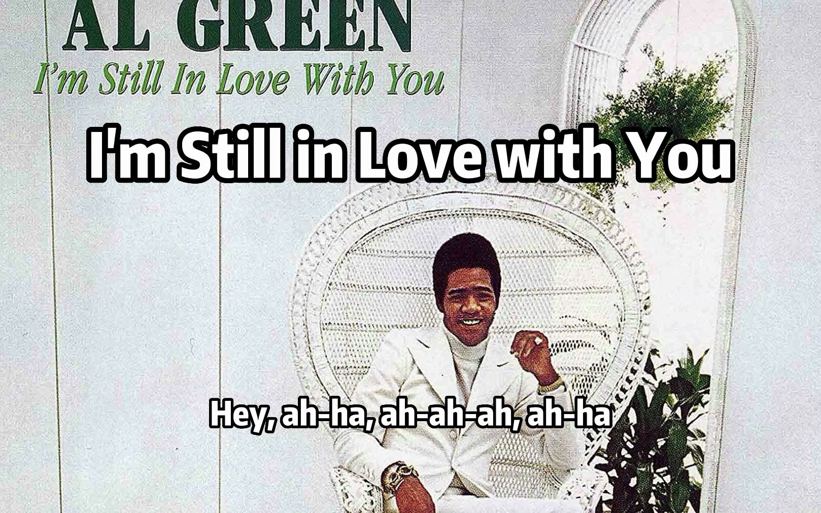 【灵魂乐】Al Green I'm Still in Love With You 全专辑 中英字幕哔哩哔哩bilibili