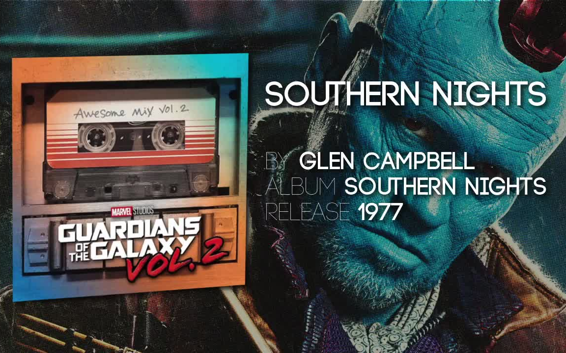 Southern Nights - Glen Campbell [Guardians of the Galaxy Vol 2]