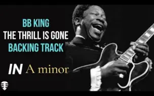 Скачать видео: BB King 即兴伴奏 ｜ 激情已逝 The thrill is gone in A minor