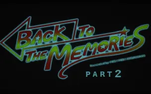 Download Video: BACK TO THE MEMORIES PART2【爱知昼公演】CJ直接放下载