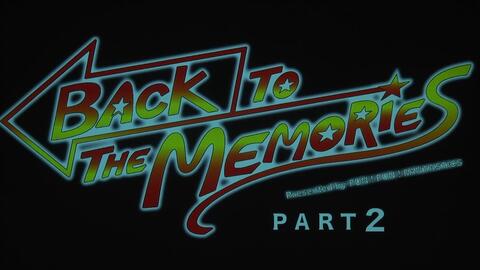 BACK TO THE MEMORIES PART2【大阪夜公演】CJ直接放下载