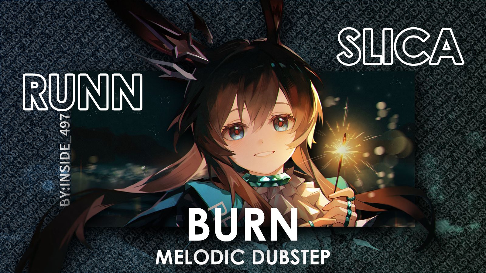 【日推电音】SLICA,RUNN - Burn-INSide_497-INSide_497-哔哩哔哩视频