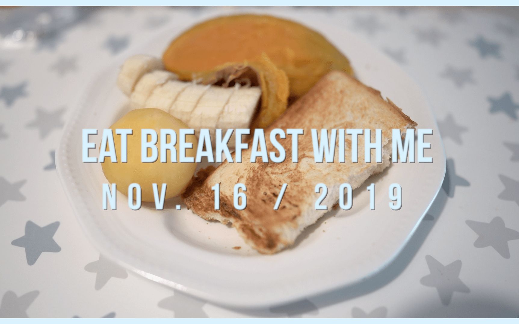 eat breakfast with me 和我一起吃早餐 nov.16 2019 alohajeanne