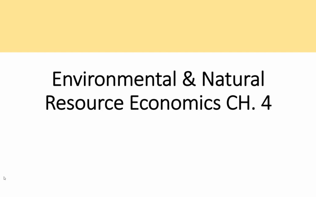 【自存/生肉】环境与自然资源经济学 Environmental&Natural Resource Economics CH4哔哩哔哩bilibili