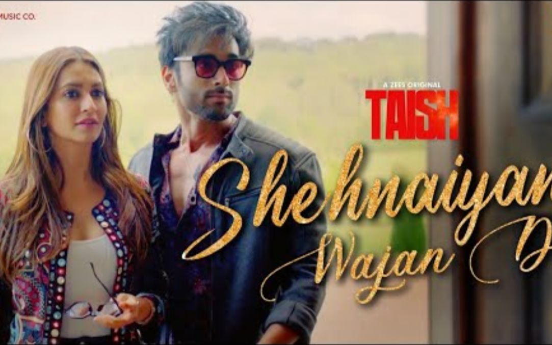 【印度MV】Shehnaiyan Wajan Do(《Taish》插曲 演员:Jim Sarbh, Harshvardhan Rane)哔哩哔哩bilibili