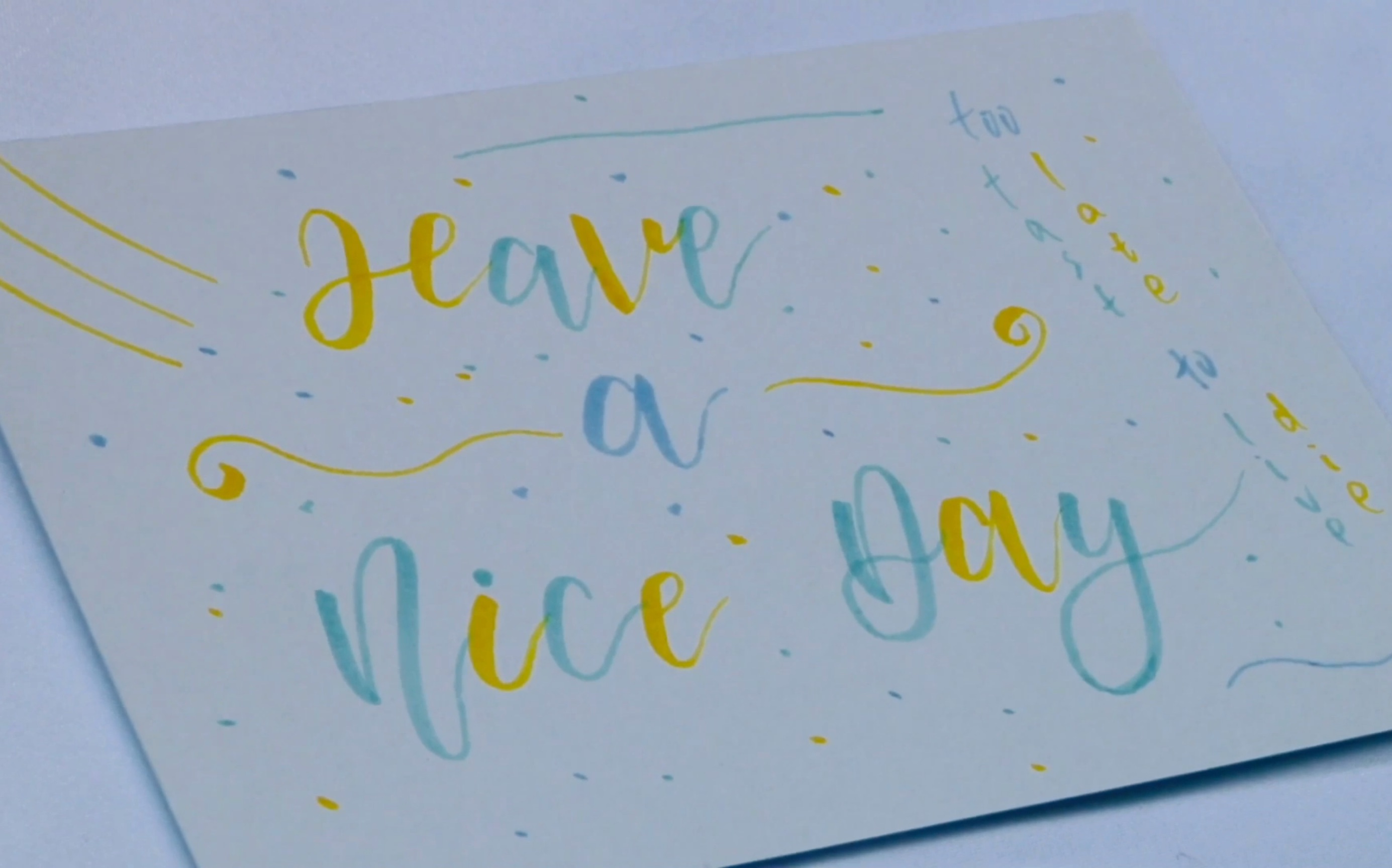 派通brush lettering|手写 have a nice day