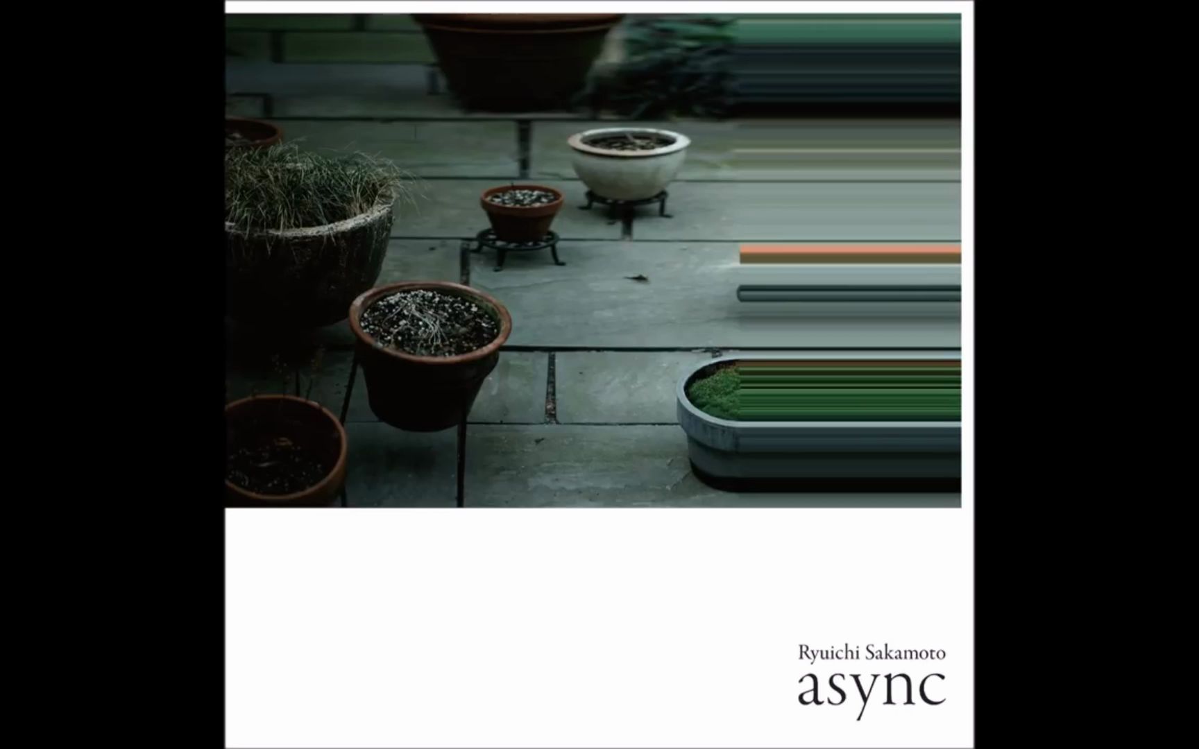 [图]Async-Ryuichi Sakamoto-坂本龙一 | Async-整轨-沉浸在每个短暂的黑暗黎明前-