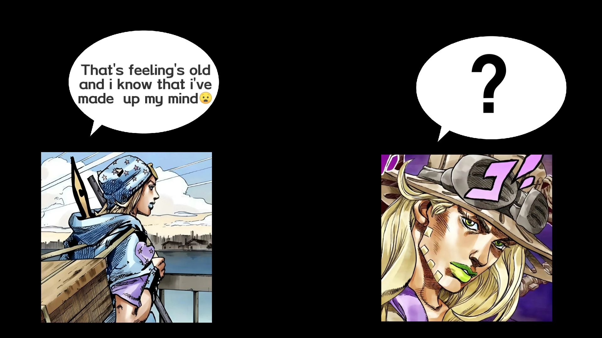 乔尼:please let me go杰洛:but i love you so