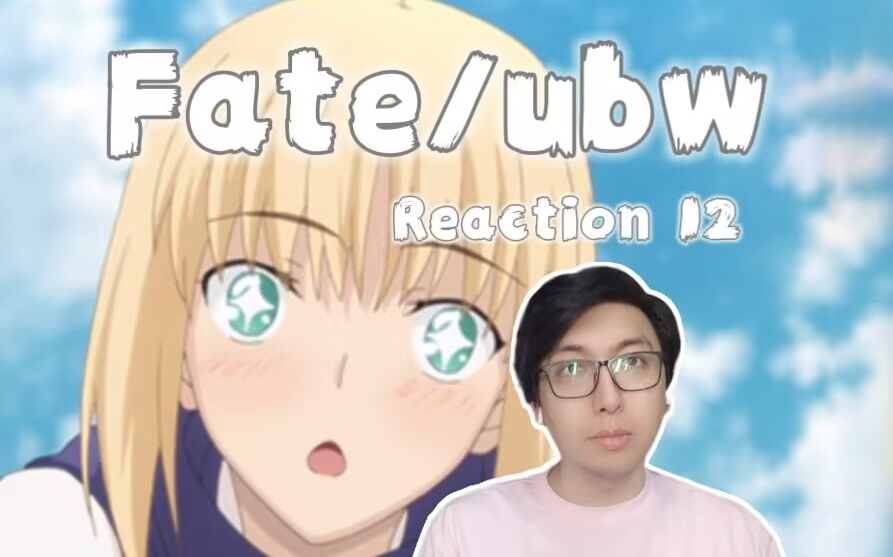 「Fate/UbwReaction12」「最后的选择」哔哩哔哩bilibili