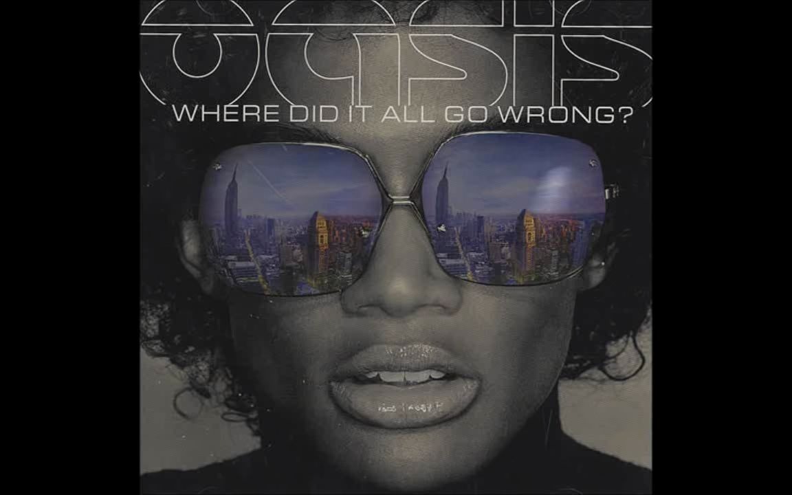 [图]【Oasis】Where Did It All Go Wrong (原声版 | Semi-Acoustic Version)