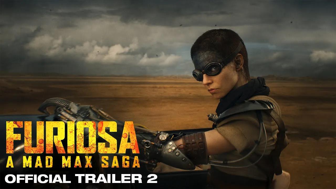 [图]FURIOSA ： A MAD MAX SAGA ｜ OFFICIAL TRAILER #2 | Youtube预告片