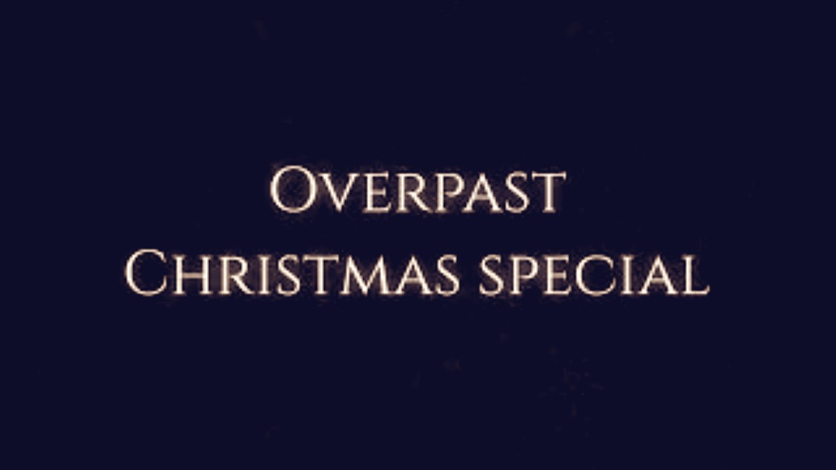 overpast(christmas special remix)[slowed/reverb]