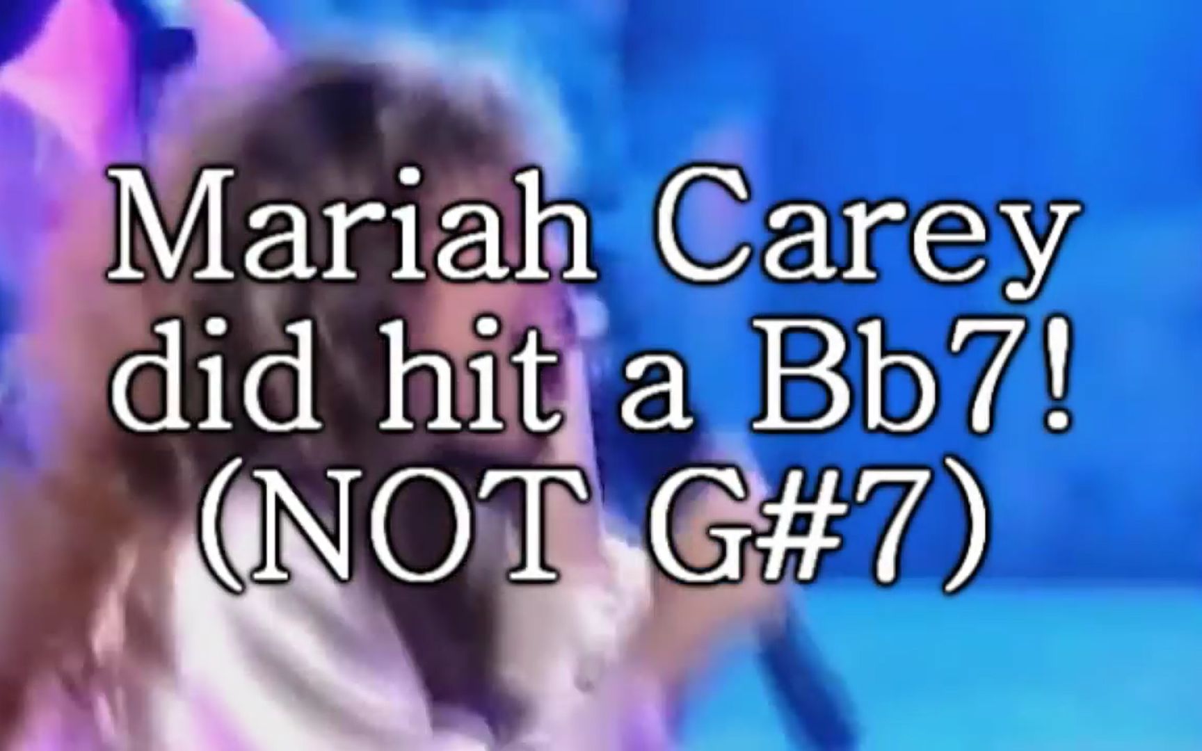 【牛姐现场最高音Bb7证明】mariah carey的白衣现场最高音是Bb7而不是G#7!!!哔哩哔哩bilibili