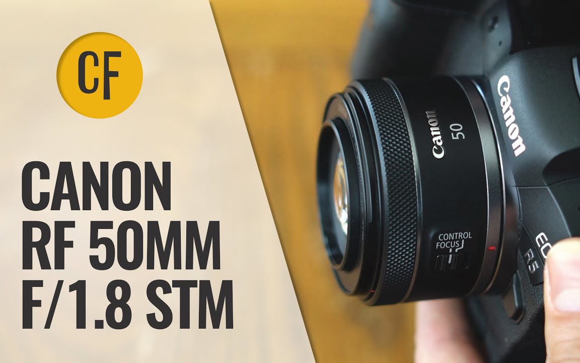 【纯技术评测】佳能RF50mmF1.8STM | RF小痰盂 |Canon RF 50mm f1.8 STM lens review with samples哔哩哔哩bilibili