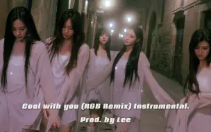 Download Video: NewJeans - 'Cool with you' (R&B Remix) Instrumental Prod. by Lee