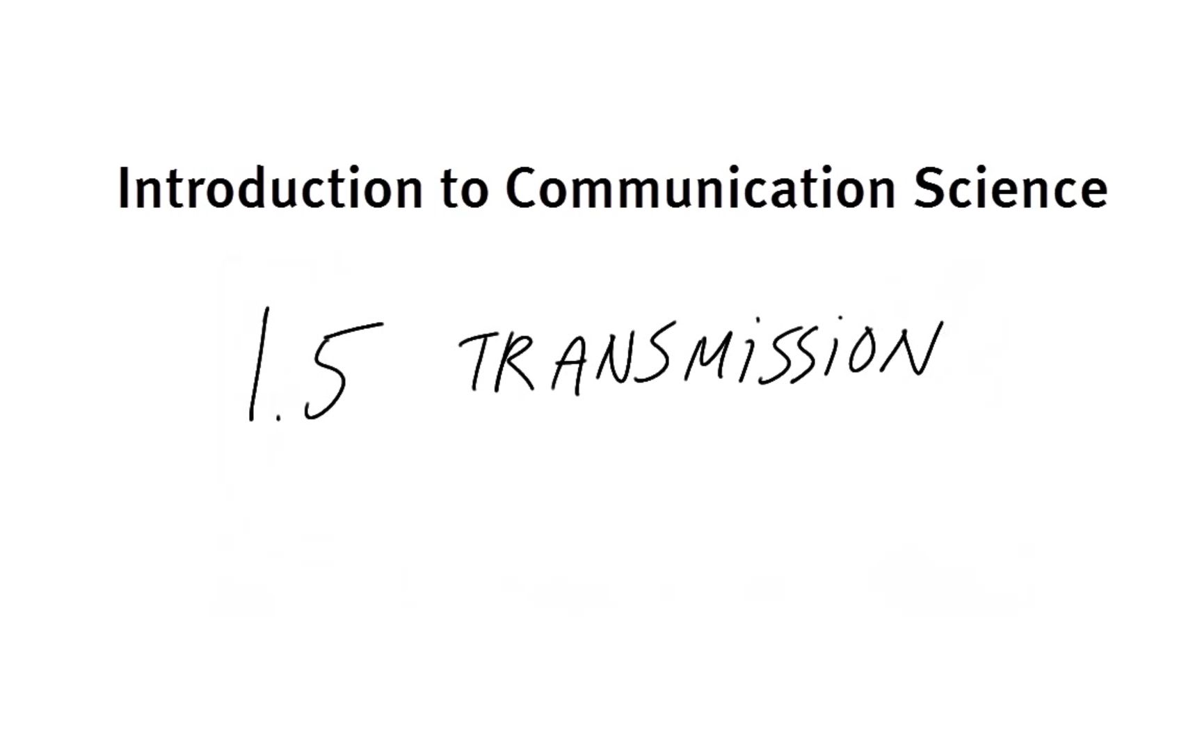 [图]【传播学】阿姆斯特丹大学《Introduction to Communication Science》1.5 传输