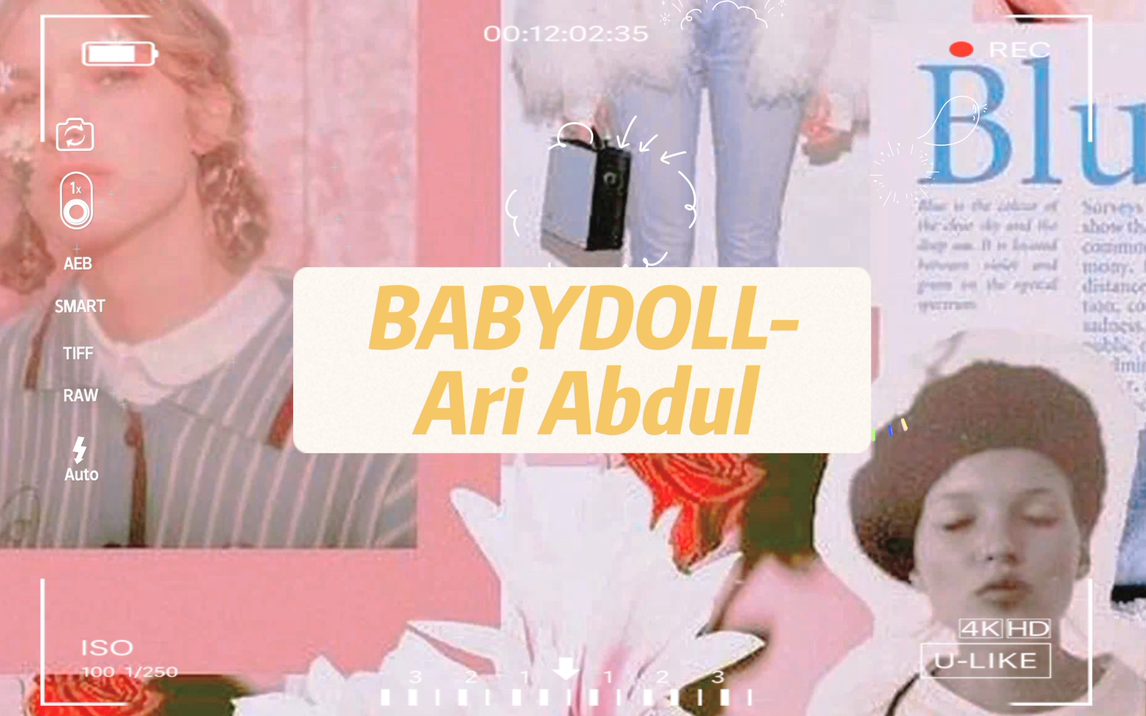 [图]挺火的歌【每一首都爱】BABYDOLL-Ari Abdul 歌词涩气十足