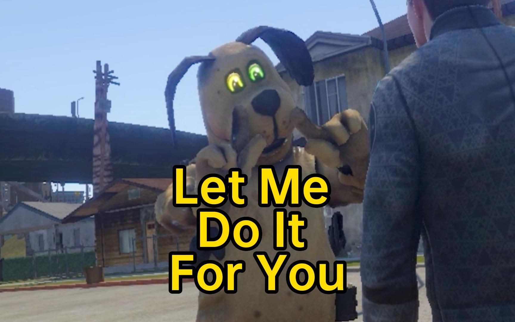 Let me do it for you 
