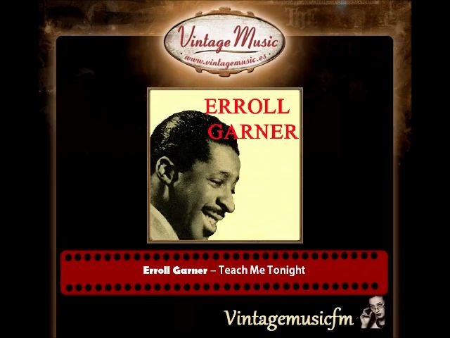 [图]【史上顶级酷派爵士All Times】313-Erroll Garner – Teach Me Tonight