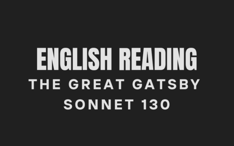 [图]英语朗读丨The Great Gatsby & Sonnet 130