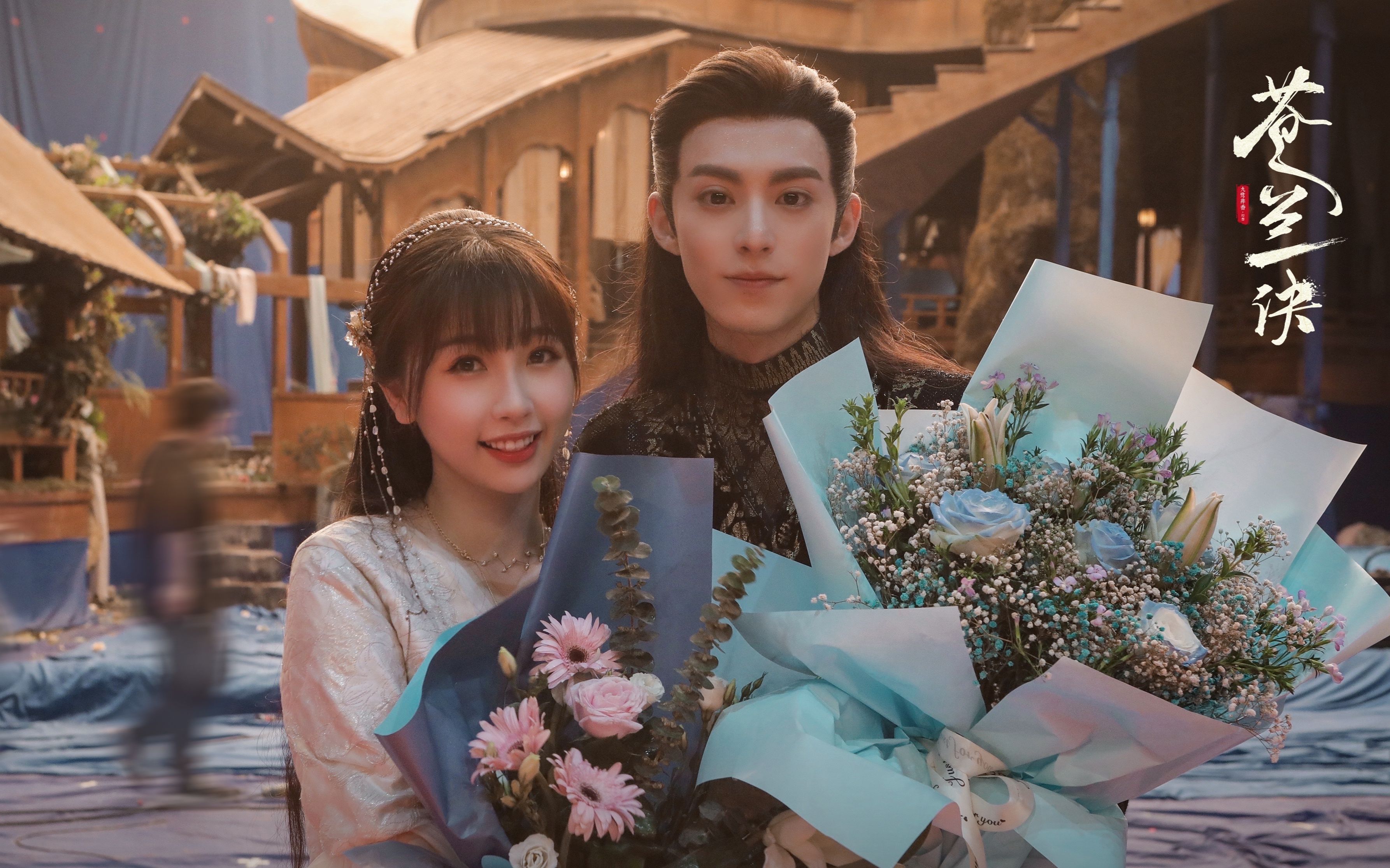 【苍兰诀】王鹤棣×虞书欣 || 端午福利片场更新 || 路透&花絮合集