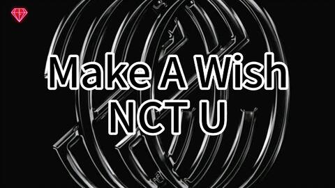 空耳学唱nct U Make A Wish 中文音译歌词快速学唱 哔哩哔哩 つロ干杯 Bilibili