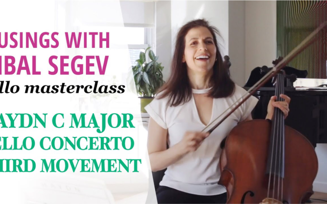 [图]Inbal Segev & 大师课 海顿-C大调大提琴协奏曲 第三乐章 Haydn's C major Cello Concerto-MasterClass