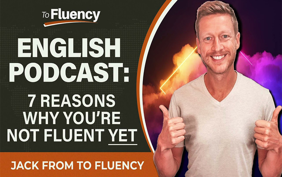 [图]【播客】To Fluency：导致你英语不流利的7个原因！告诉你如何真实提高英语能力！