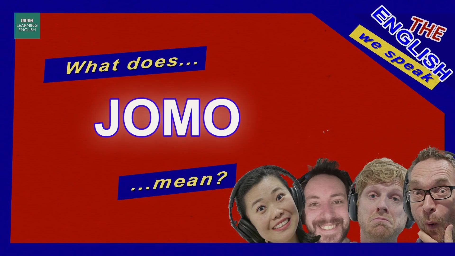 [图]What does JOMO mean? Listen to The English We Speak