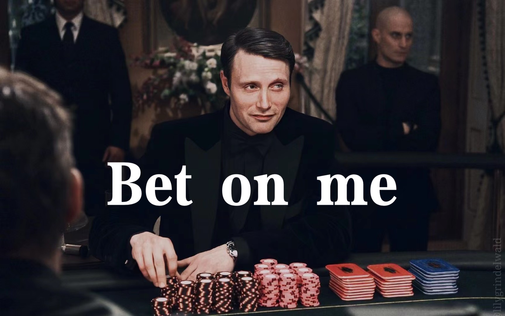 [图]【Mads Mikkelsen】BET ON ME × Le Chiffre|极致踩点|拉西弗个人向