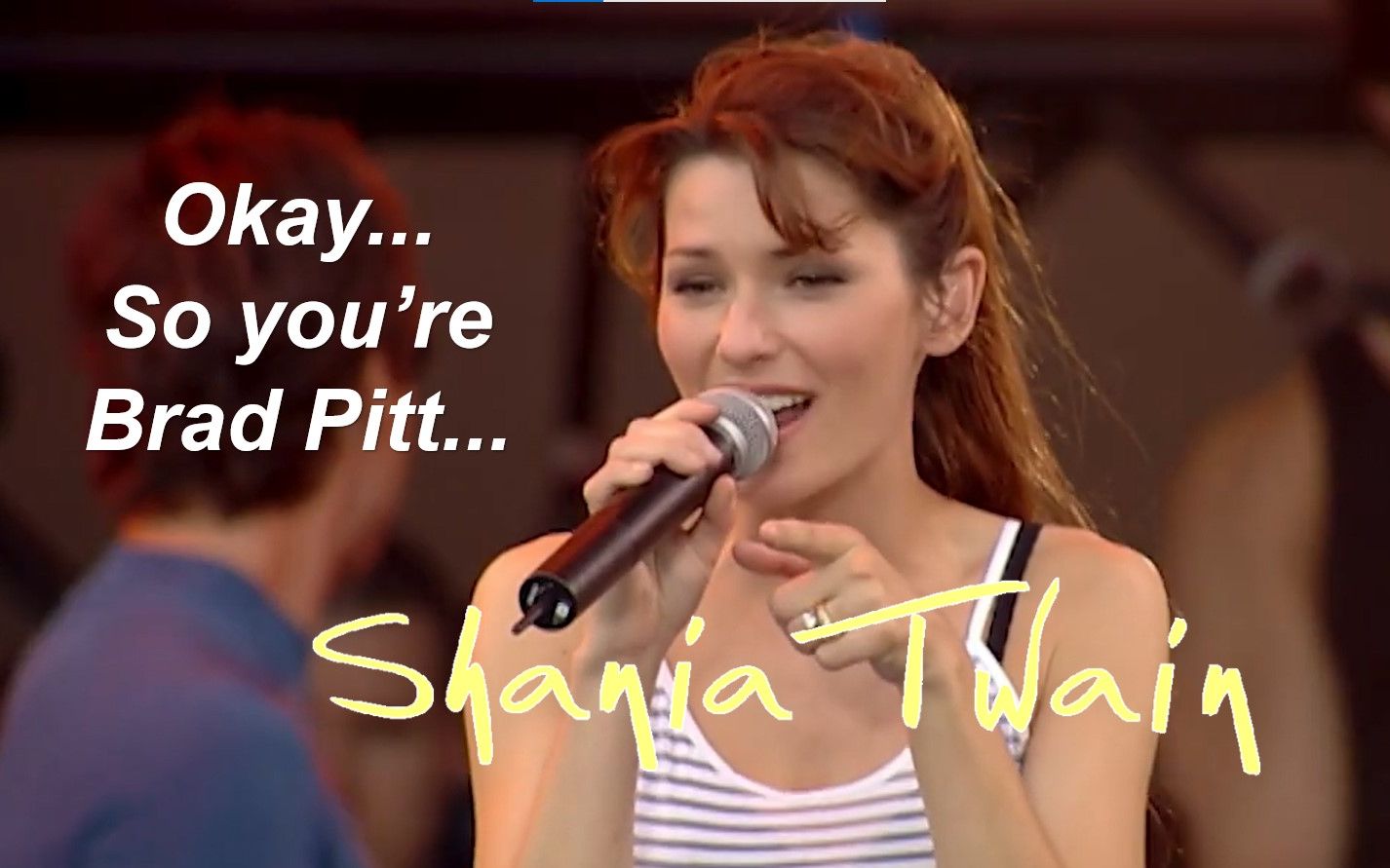 [图]【布拉德皮特都无法打动她】Shania Twain - That Don't Impress Me Much (Live 1999)