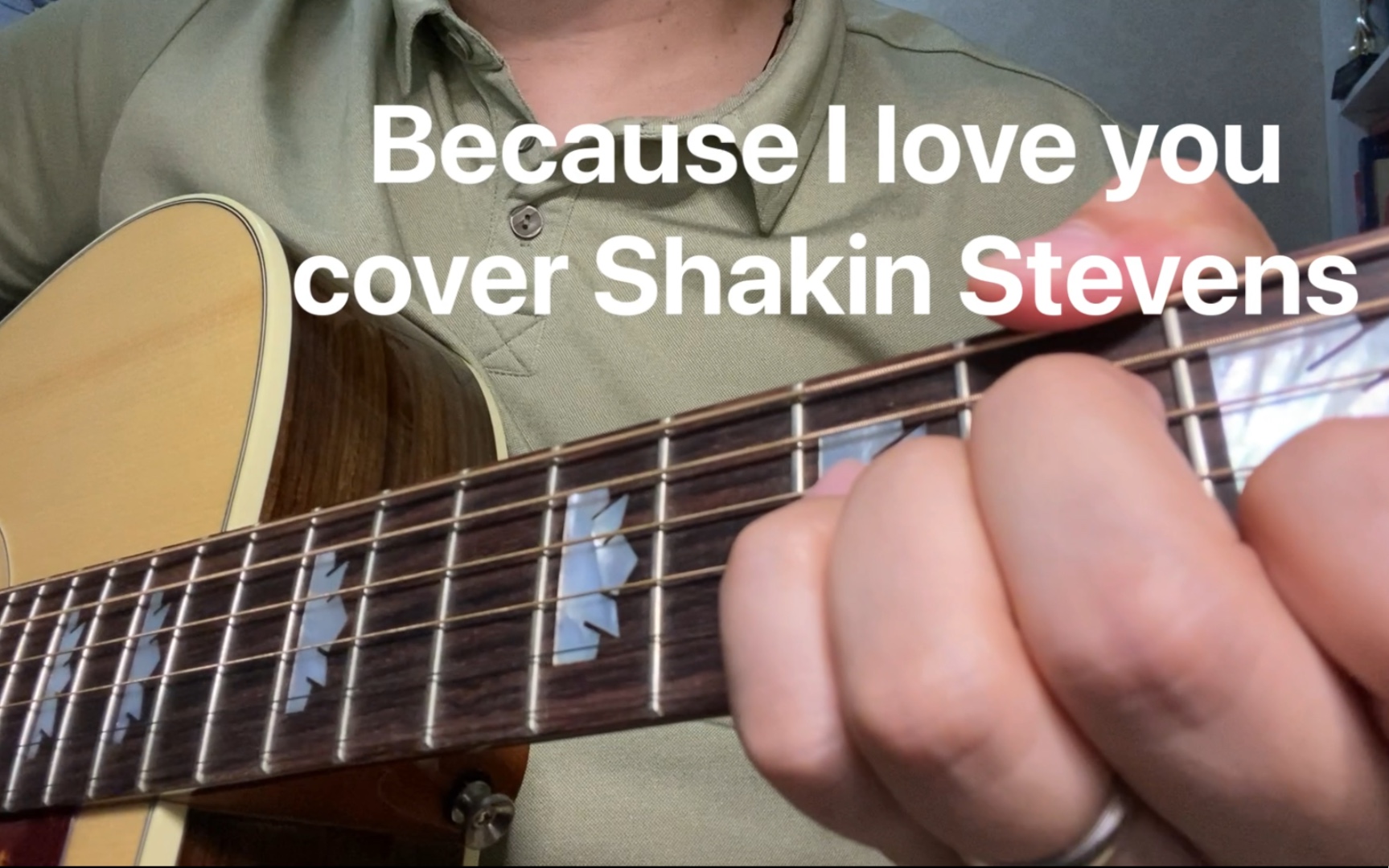 [图]【弹唱102】翻唱 Shakin’ Stevens 的一首经典英文歌曲“Because I love you”