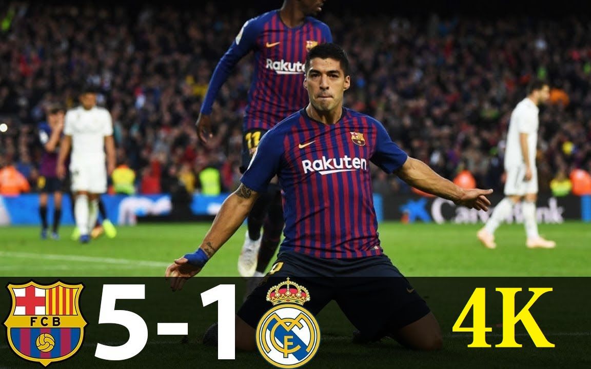 【4k精华】18-19西甲第10轮 巴萨5-1皇马