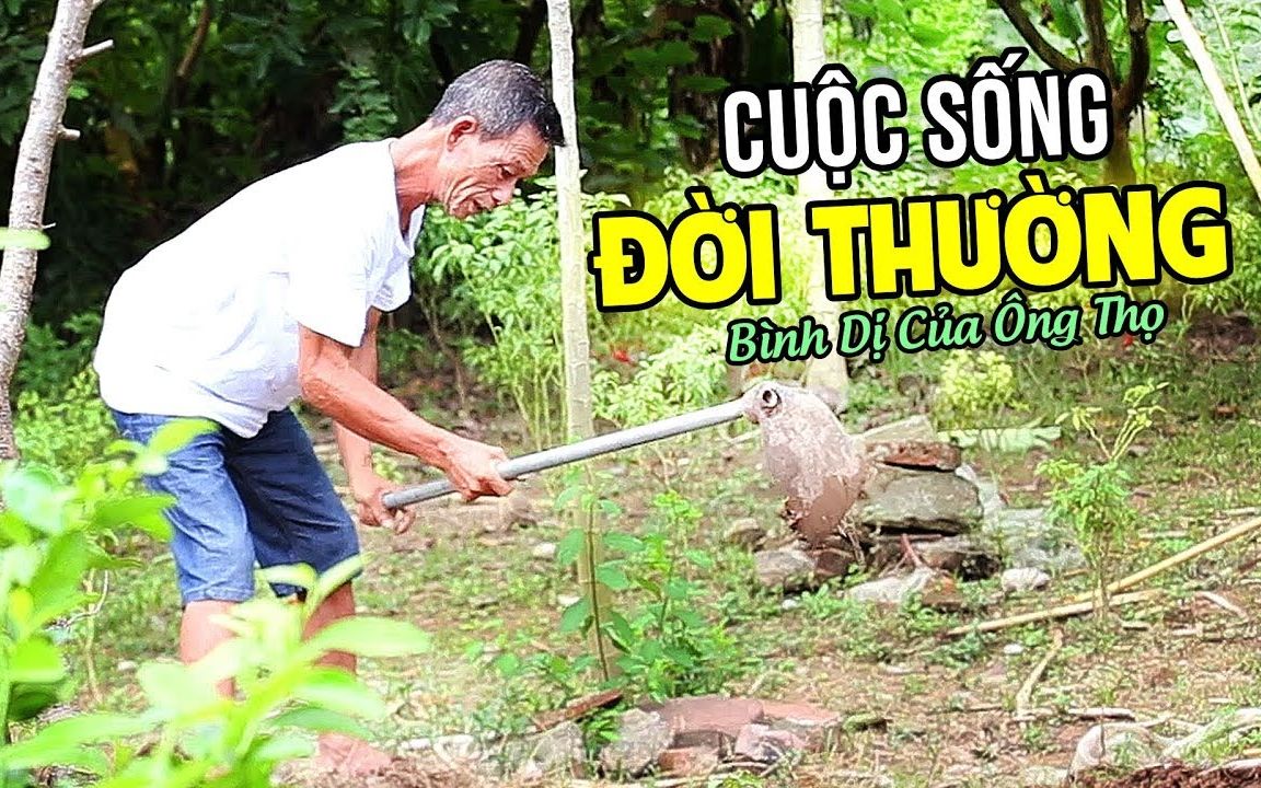 [图]Cuộc Sống Đời Thường Bình Dị Của Ông Thọ The Simple Daily Life Of Grandpa Tho