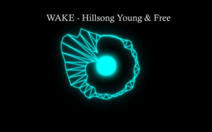 [图]可视化音乐-Wake.Hillsong Young & Free(Live版)