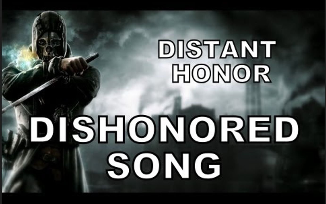 [图]【耻辱1/原创音乐向】失落荣耀 by 声之奇迹-DISHONORED SONG Distant Honor Miracle Of Sound