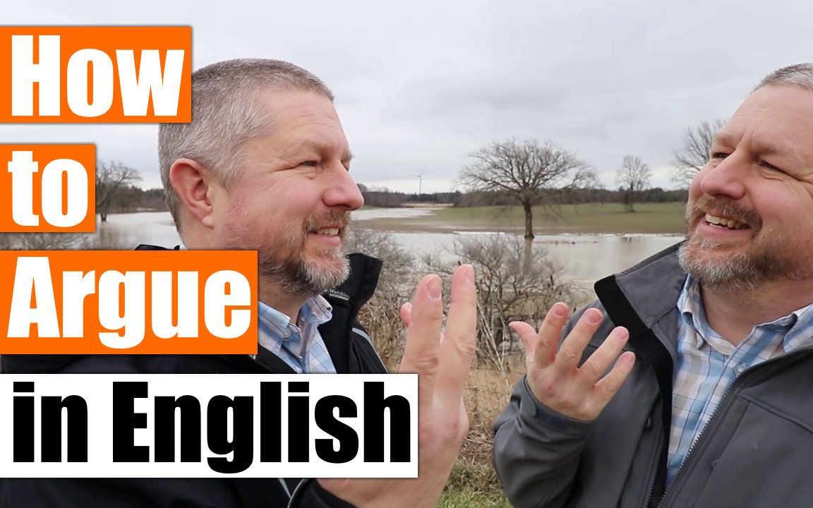 Learn How to Argue in English | An English Lesson about Arguing 𐟤𜰟™‍♀️𐟙‰ 【英文字幕】哔哩哔哩bilibili