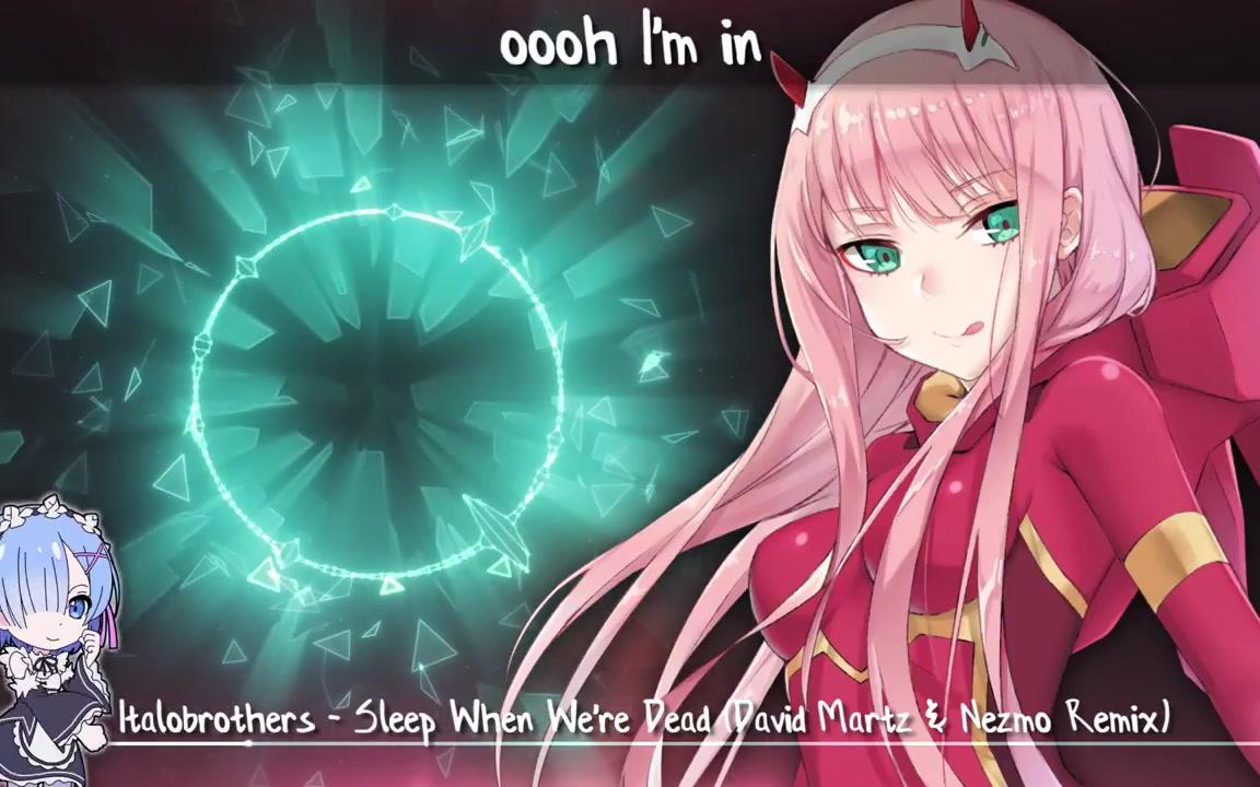 [图]Nightcore - Sleep When We're Dead - (Lyrics)