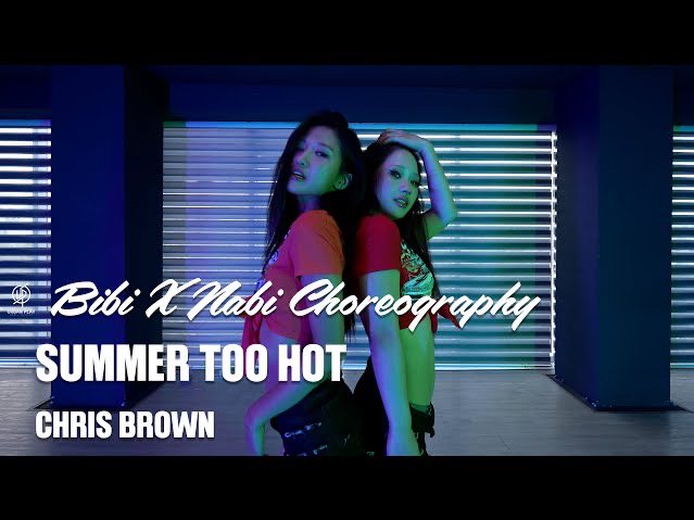 too hot - chris brown i i bibi x nabi choreography / urban play