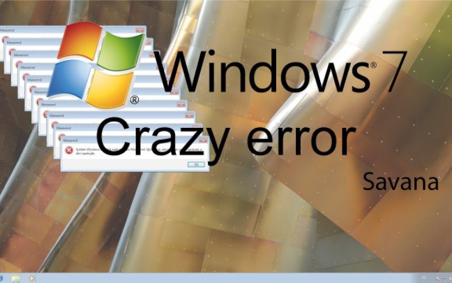 Windows 7 Crazy Error Savana(高画质)哔哩哔哩bilibili