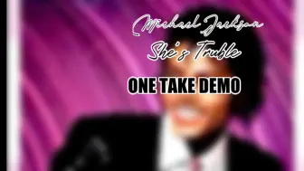 Descargar video: Michael Jackson -She’s Trouble (one take demo)稀有录音小样版